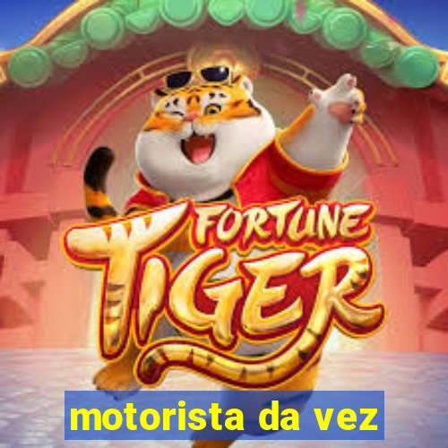 motorista da vez